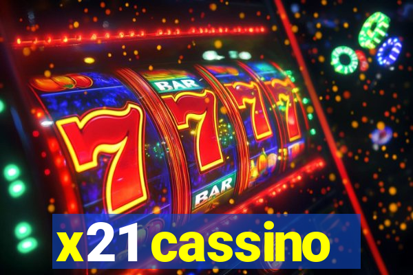 x21 cassino